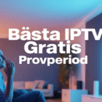 Bästa IPTV GRATIS provperiod att testa