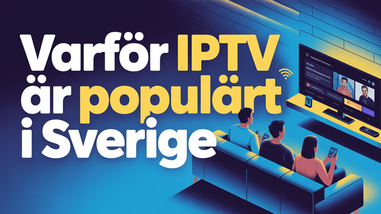varfor iptv ar populart i sverige