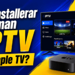 Hur installerar man IPTV på Apple TV?