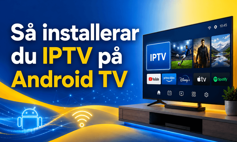 Så installerar du IPTV på Android TV