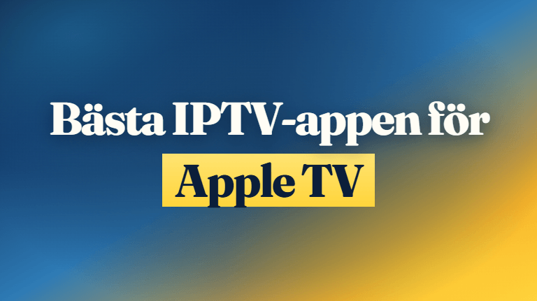 Bästa IPTV-appen för Apple TV