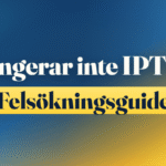 Fungerar inte IPTV