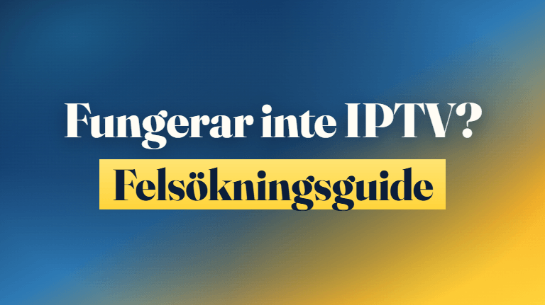 Fungerar inte IPTV